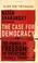 Cover of: The Case for Democracy