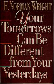 Cover of: Your tomorrows can be different from your yesterdays