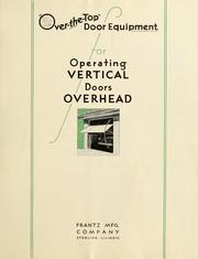 "Over-the-top" door equipment for operating vertical doors overhead by Frantz Mfg. Company