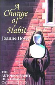 A Change of Habit by Joanne Howe