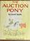 Cover of: The auction pony