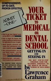 Your ticket to medical or dental school by Lawrence Graham