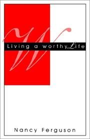 Cover of: Living a Worthy Life