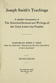 Cover of: Joseph Smith's Teachings: A Classified Arrangement of the Doctrinal Sermons and Writings of the Great Latter-day Prophet