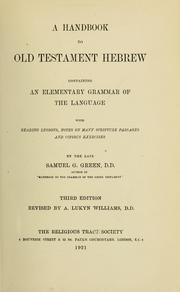 Cover of: A handbook to Old Testament Hebrew: containing an elementary grammar of the language, with reading lessons, notes on many Scripture passages, and copious exercises