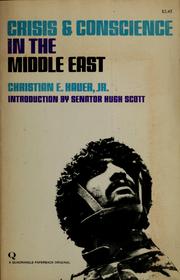 Cover of: Crisis and conscience in the Middle East by Christian E. Hauer