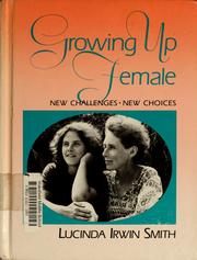 Cover of: Growing up female: new challenges, new choices