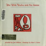 Cover of: The wild ducks and the goose by Carl Withers