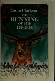 Cover of: The running of the deer. by Ewan Clarkson