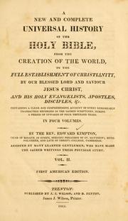 Cover of: A new and complete universal history of the Holy Bible, from the creation of the world, to the full establishement of Christianity