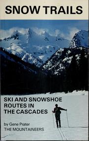 Cover of: Snow trails: ski and snowshoe routes in the Cascades