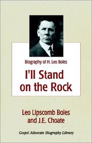 Cover of: I'll Stand on the Rock: A Biography of H. Leo Boles