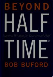 Cover of: Beyond half time: practical wisdom for your second half