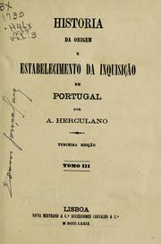 Cover of: História da origem e estabelecimento da Inquisição em Portugal by Alexandre Herculano