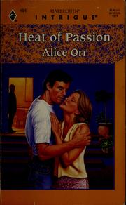 Cover of: Heat of passion by Orr, A.