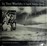 Cover of: In two worlds: a Yup'ik Eskimo family