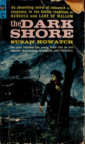 The dark shore by Susan Howatch