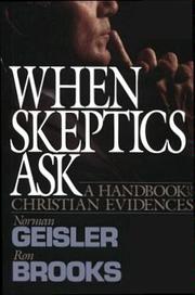 Cover of: When skeptics ask by Norman L. Geisler