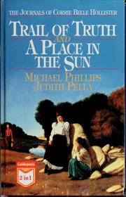 Cover of: On the trail of the truth ; A place in the sun by Michael R. Phillips