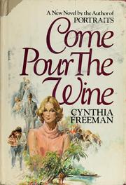 Cover of: Come pour the wine: a novel