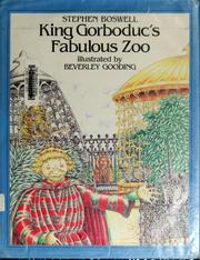 Cover of: King Gorboduc's fabulous zoo by Stephen Boswell
