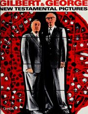 Cover of: Gilbert & George: new testamental pictures