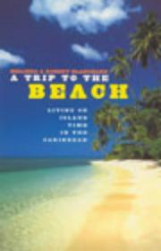 Trip to the Beach by Melinda Blanchard, Robert Blanchard