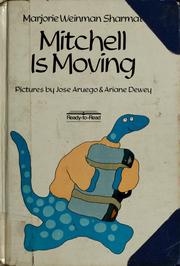 Cover of: Mitchell is moving by Marjorie Weinman Sharmat