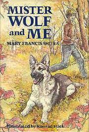 Cover of: Mister Wolf and me by Mary Francis Shura