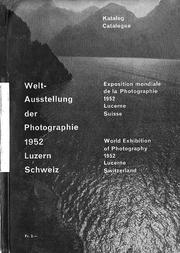 Cover of: Welt-Ausstellung der Photographie 1952 Luzern, Schweiz