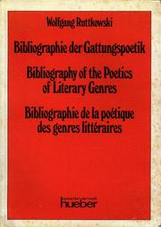 Cover of: Bibliographie der Gattungspoetik für den Studenten der Literaturwissenschaft... = Bibliography of the poetics of literary genres for the student of literature: a short-title catalogue of more than 3000 books, dissertations and articles in English, French and German = Bibliographie de la poétique des genres littéraires pour l'étudiant de la littérature....