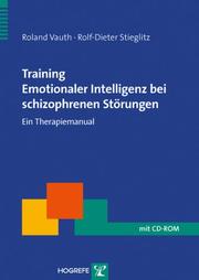 Cover of: Training Emotionaler Intelligenz bei schizophrenen Störungen: Ein Therapiemanual