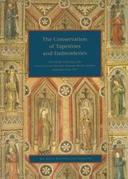 Cover of: The Conservation of Tapestries and Embroideries: Proceedings of Meetings at the Institut Royal du Patrimoine Artistique, Brussels, Belgium (Symposium Proceedings)