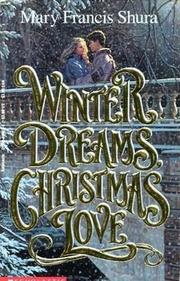 Cover of: Winter dreams, Christmas love by Mary Francis Shura