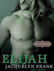 Cover of: Elijah (The Nightwalkers, Book 3) by Jacquelyn Frank