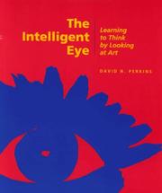 Cover of: The intelligent eye: learning to think by looking at art