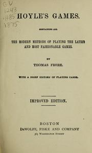 Cover of: Hoyle's games: containing all the modern methods of playing the latest and most fashionable games