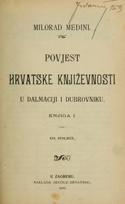 P̃ovjest hrvatske književnosti u Dalmaciji i Dubrovniku by Milorad Medini