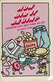 Cover of: How did it begin?: interesting facts about things you like