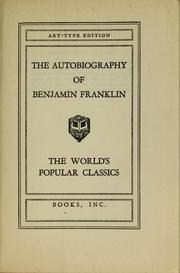 Cover of: The autobiography of Benjamin Franklin: Benjamin Franklin