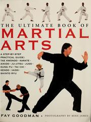 Cover of: The ultimate book of martial arts by Fay Goodman