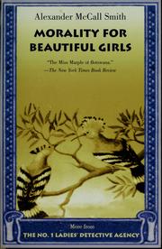 Cover of: Morality for beautiful girls by Alexander McCall Smith