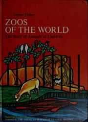 Cover of: Zoos of the world by Fisher, James, James Fisher