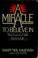 Cover of: A miracle to believe in