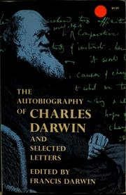 Cover of: The Autobiography of Charles Darwin, and selected letters