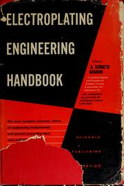 Electroplating engineering handbook by A. Kenneth Graham