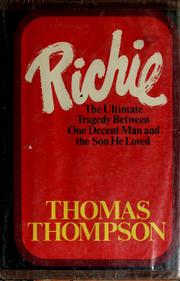 Cover of: Richie: the ultimate tragedy between one decent man and the son he loved.