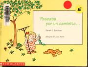 Cover of: Paseaba por un caminito-- by Sarah E. Barchas