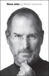 Steve Jobs by Walter Isaacson.