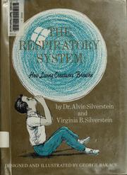Cover of: The respiratory system: how living creatures breathe